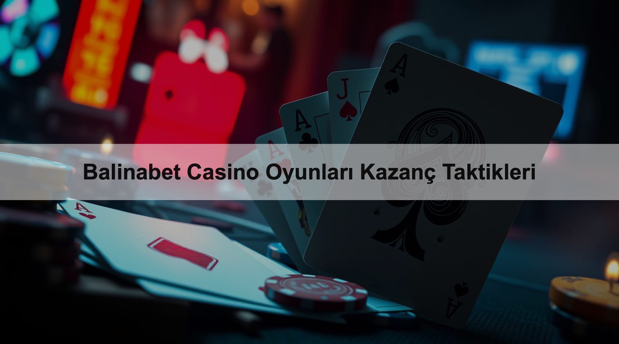 Balinabet Casino Oyunları Kazanç Taktikleri